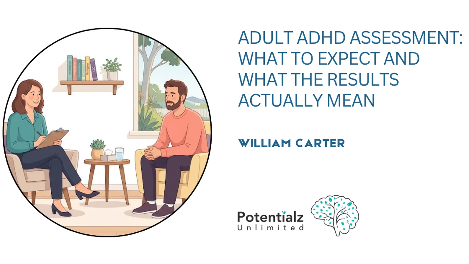 Adult ADHD Assessment: What to Expect and What the Results Actually Mean