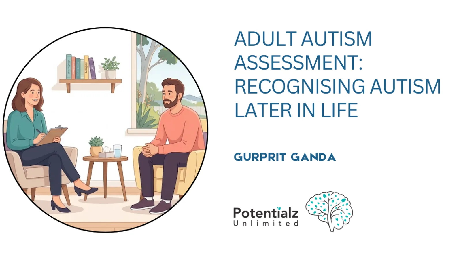 Adult Autism Assessment: Recognising Autism Later in Life