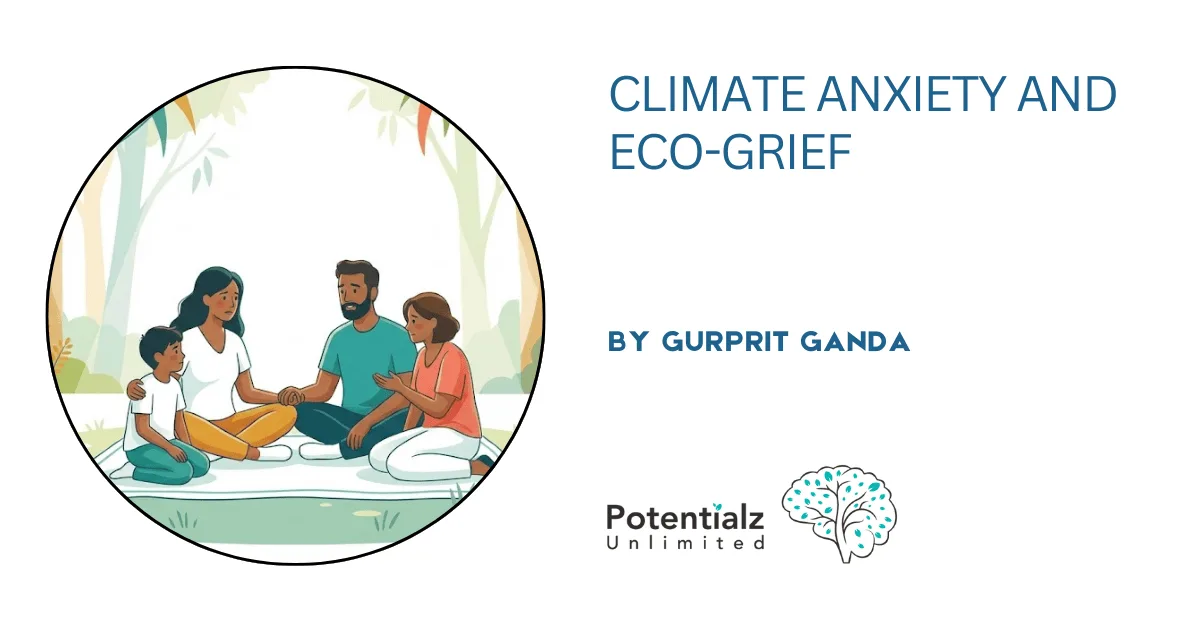 Climate Anxiety and Eco-Grief: A Psychologist's Guide for Australian Families