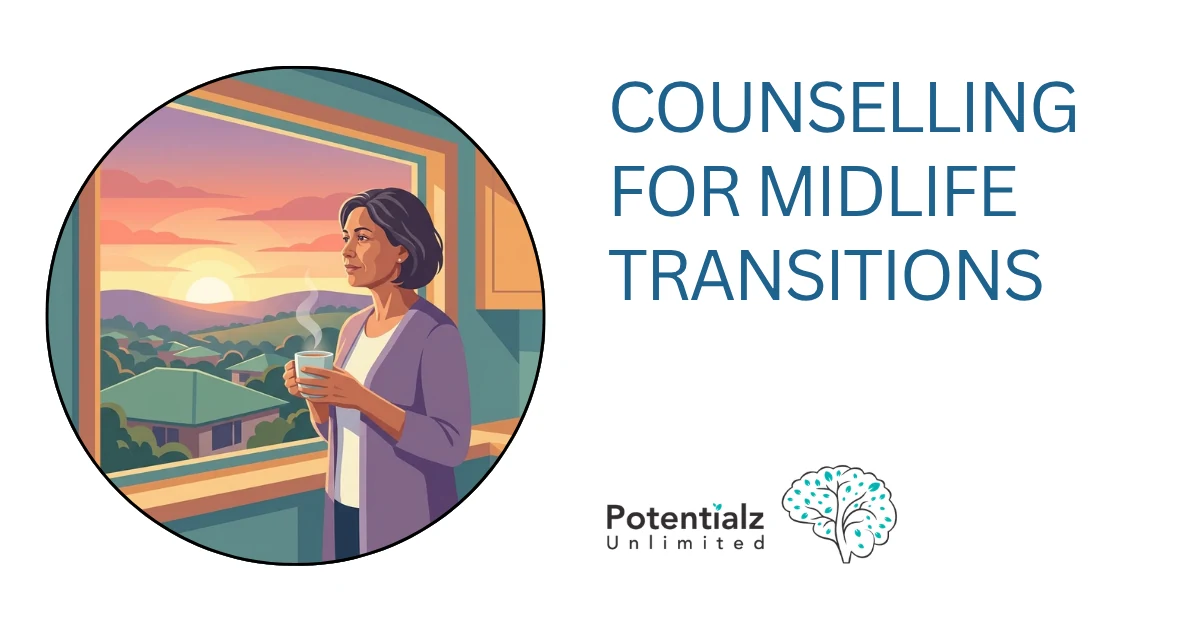 Counselling for Midlife Transitions: When Everything Changes at Once (Hills District Guide)