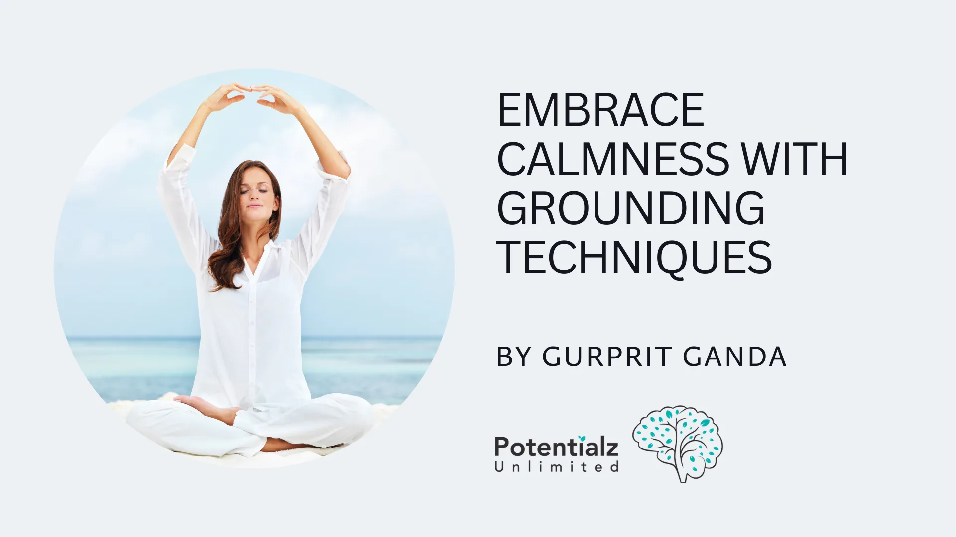 Embrace Calmness with Grounding Techniques