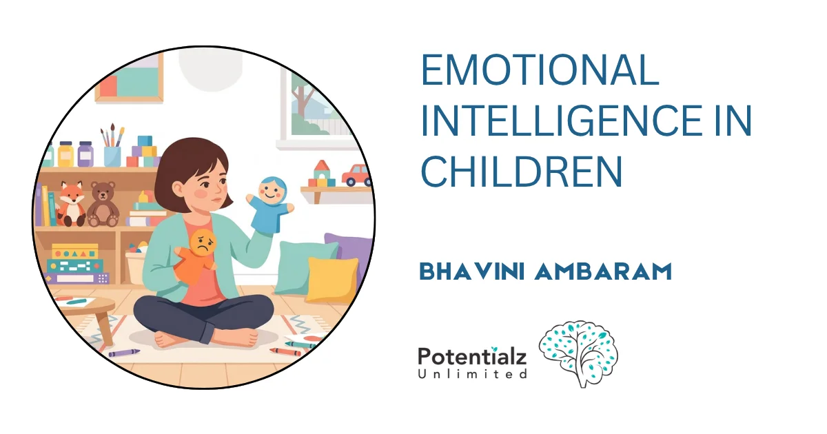 Emotional Intelligence in Children: How Play Builds the Skills That Last a Lifetime