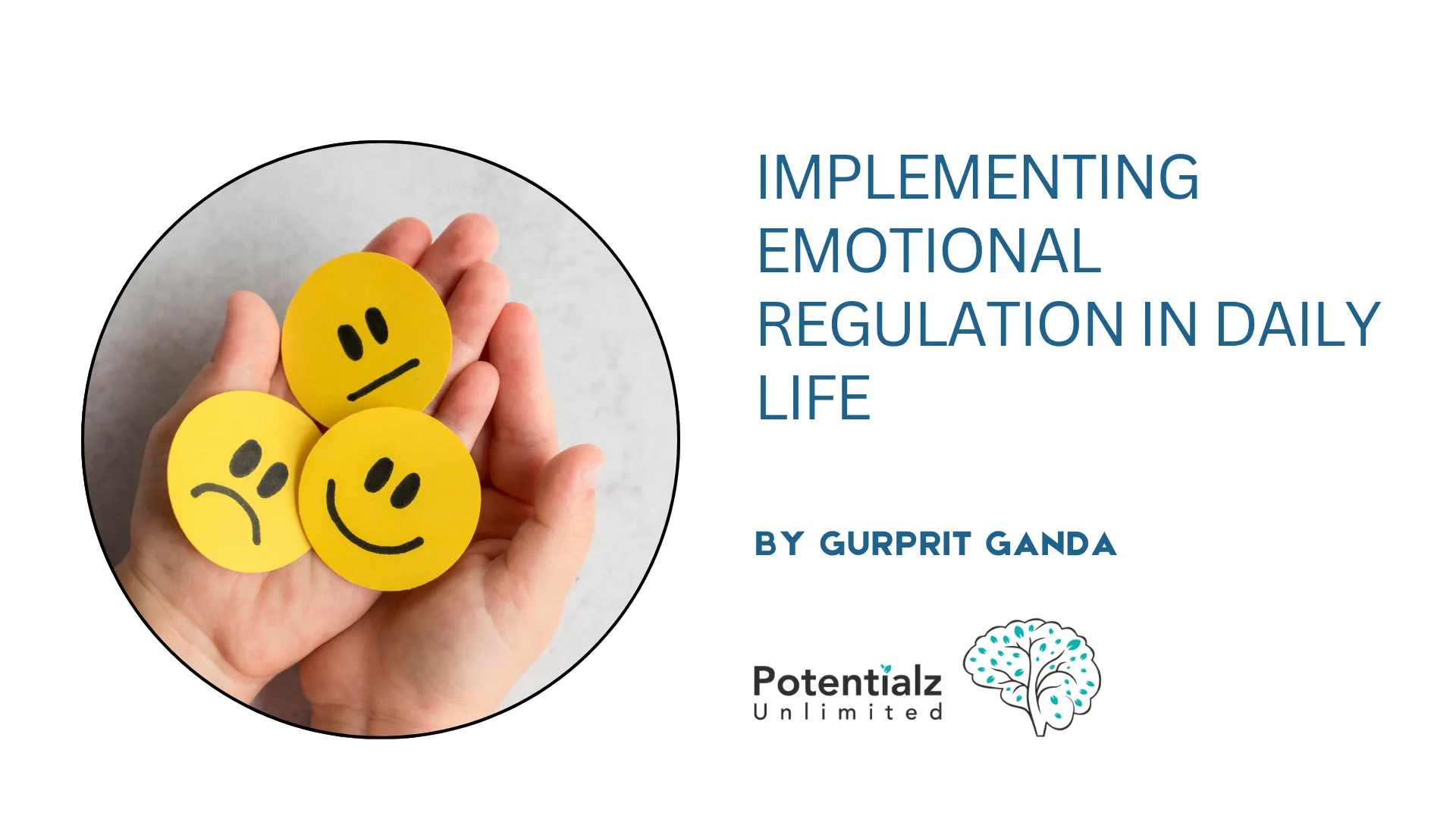 Emotional Regulation in Daily Life: Science-Based Methods for Better Mental Well-being