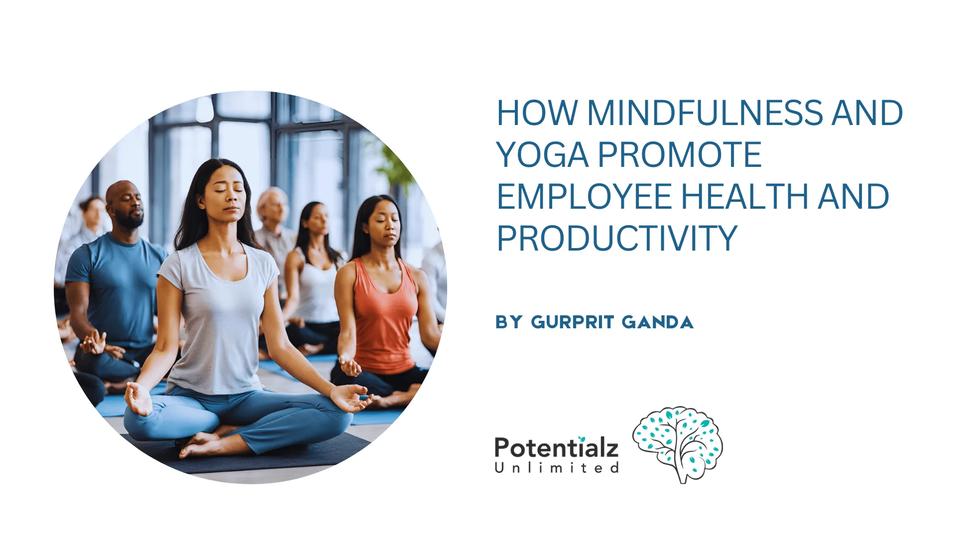 Enhancing Workplace Wellness: How Mindfulness and Yoga Promote Employee Health and Productivity