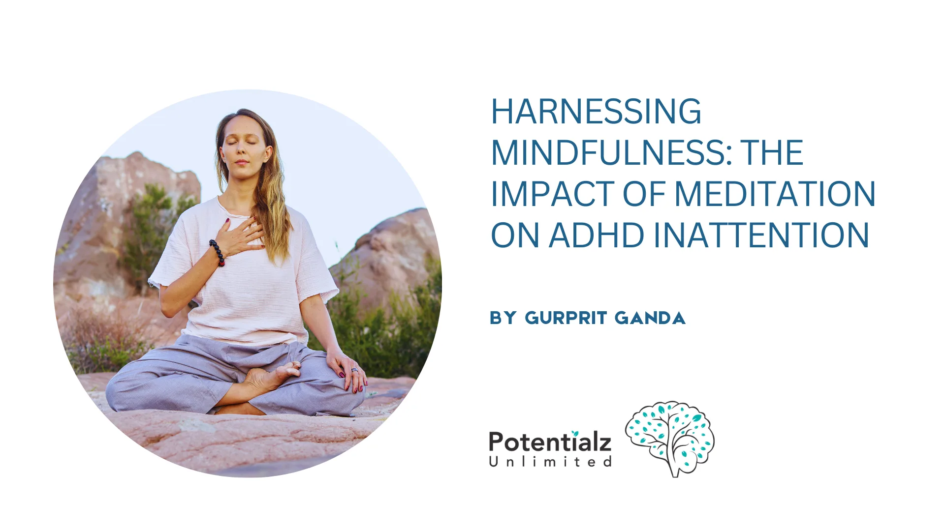 Harnessing Mindfulness: The Impact of Meditation on ADHD Inattention