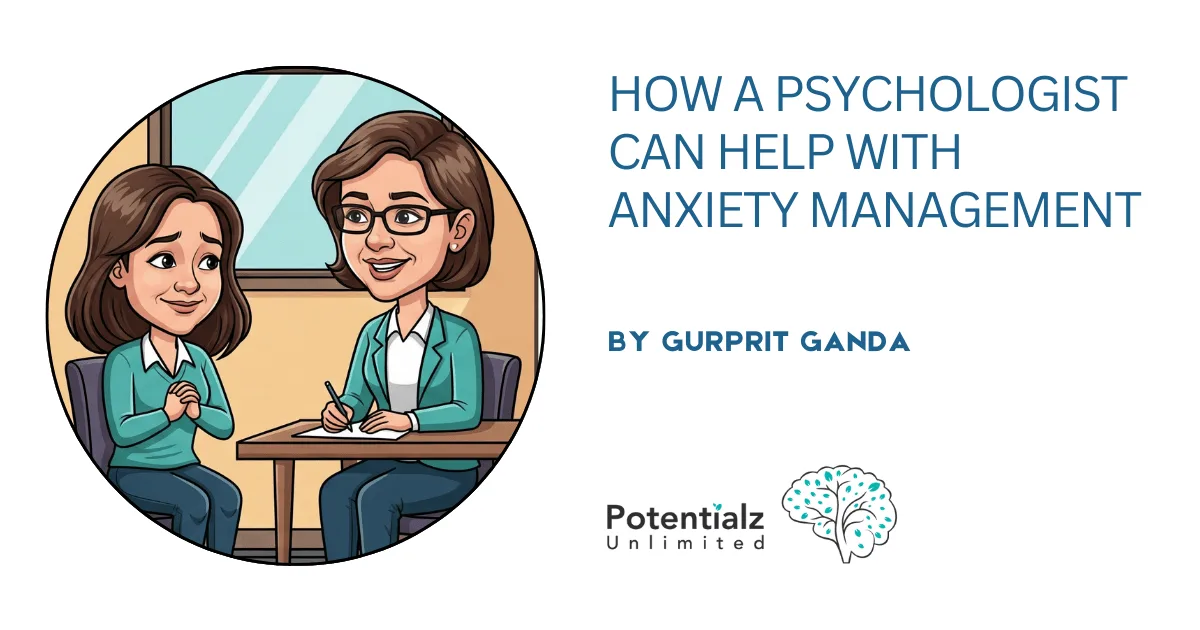 How a Psychologist Can Help with Anxiety Management