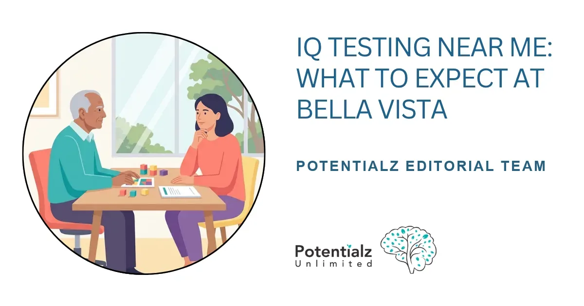 IQ Testing Near Me: What to Expect at Bella Vista