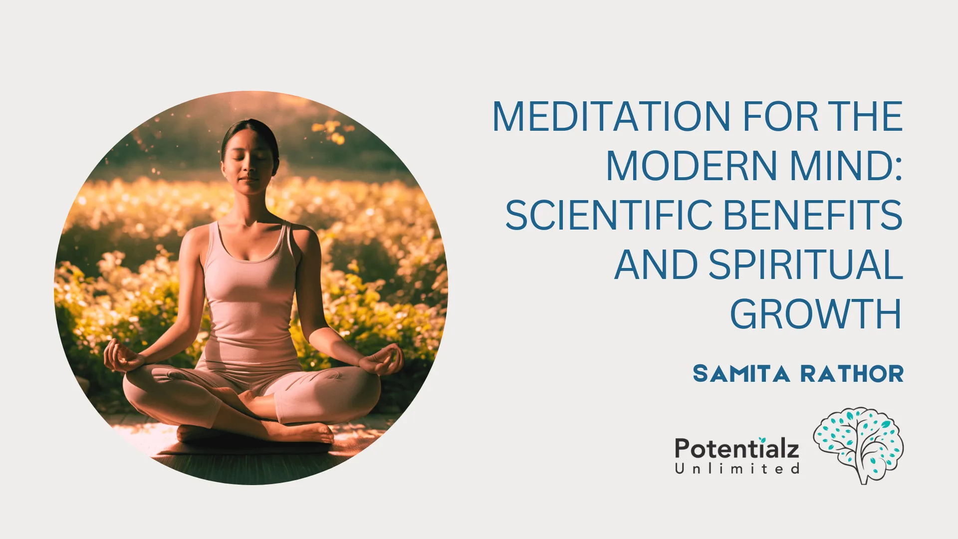 Meditation for the Modern Mind: Scientific Benefits and Spiritual Growth