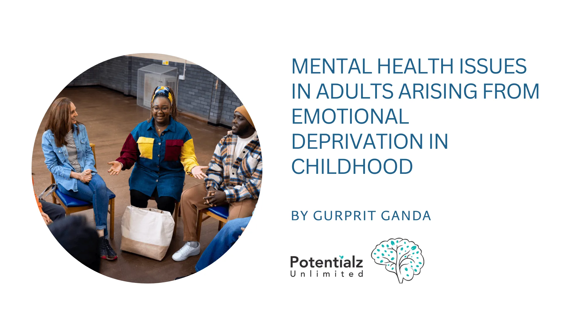Mental Health Issues in Adults Arising From Emotional Deprivation in Childhood