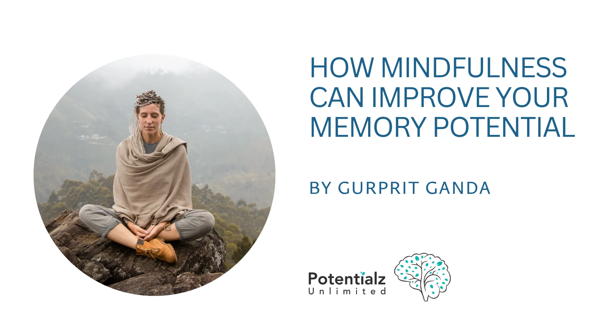 How Mindfulness Can Improve Your Memory Potential