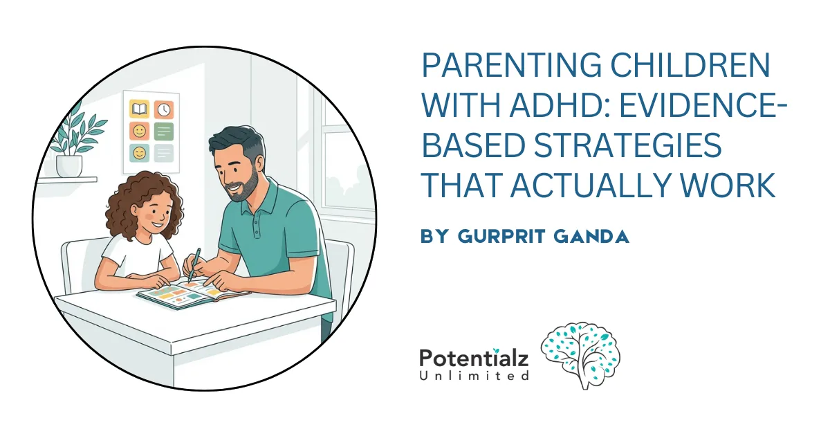 Parenting Children with ADHD: Evidence-Based Strategies That Actually Work