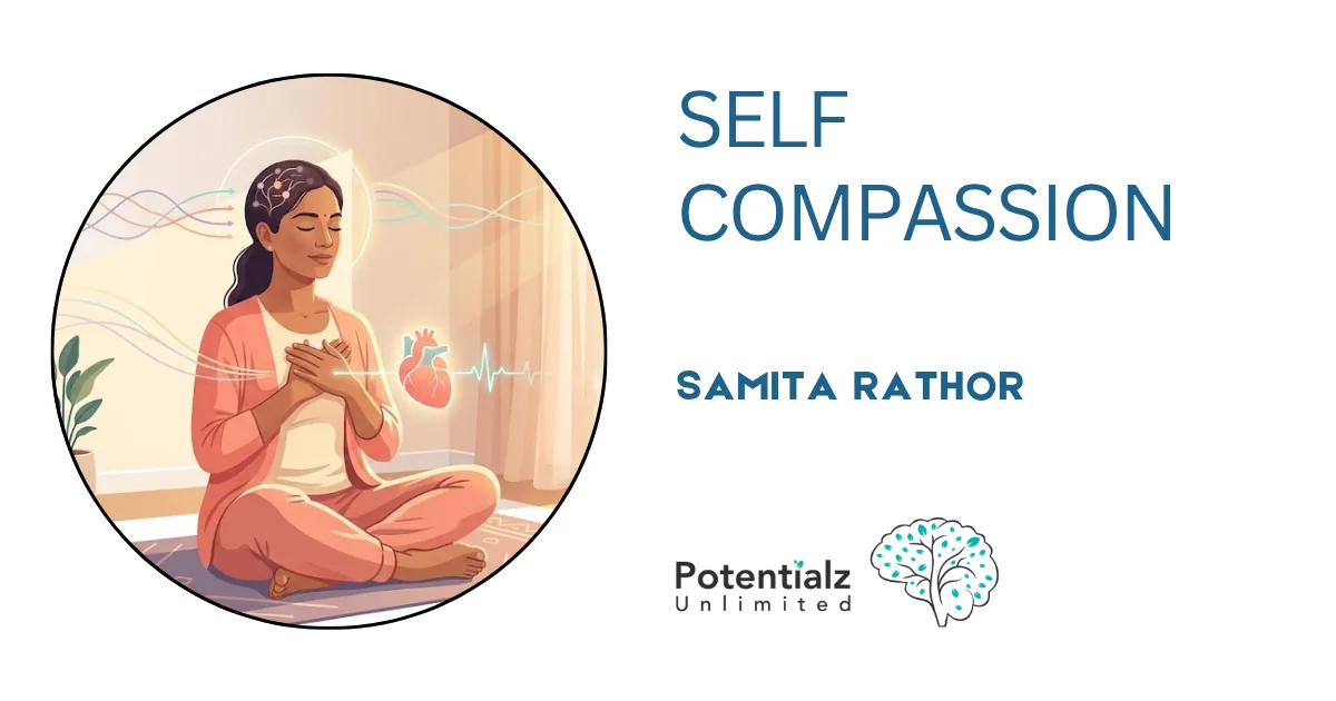 Self Compassion: The Foundation of Good Mental Health