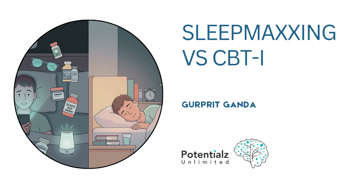 Sleepmaxxing vs CBT-I: The Evidence-Based Way to Actually Optimise Your Sleep