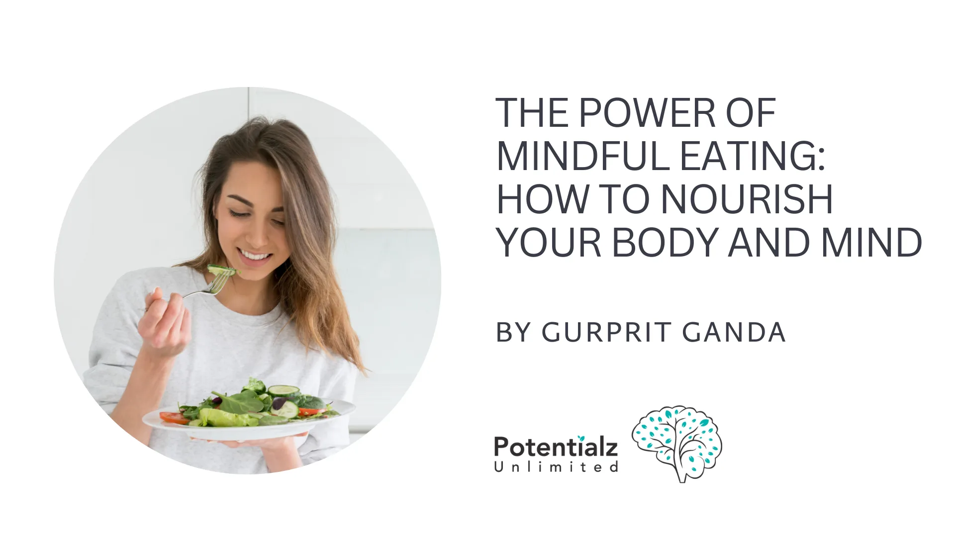 The Power of Mindful Eating: How to Nourish Your Body and Mind