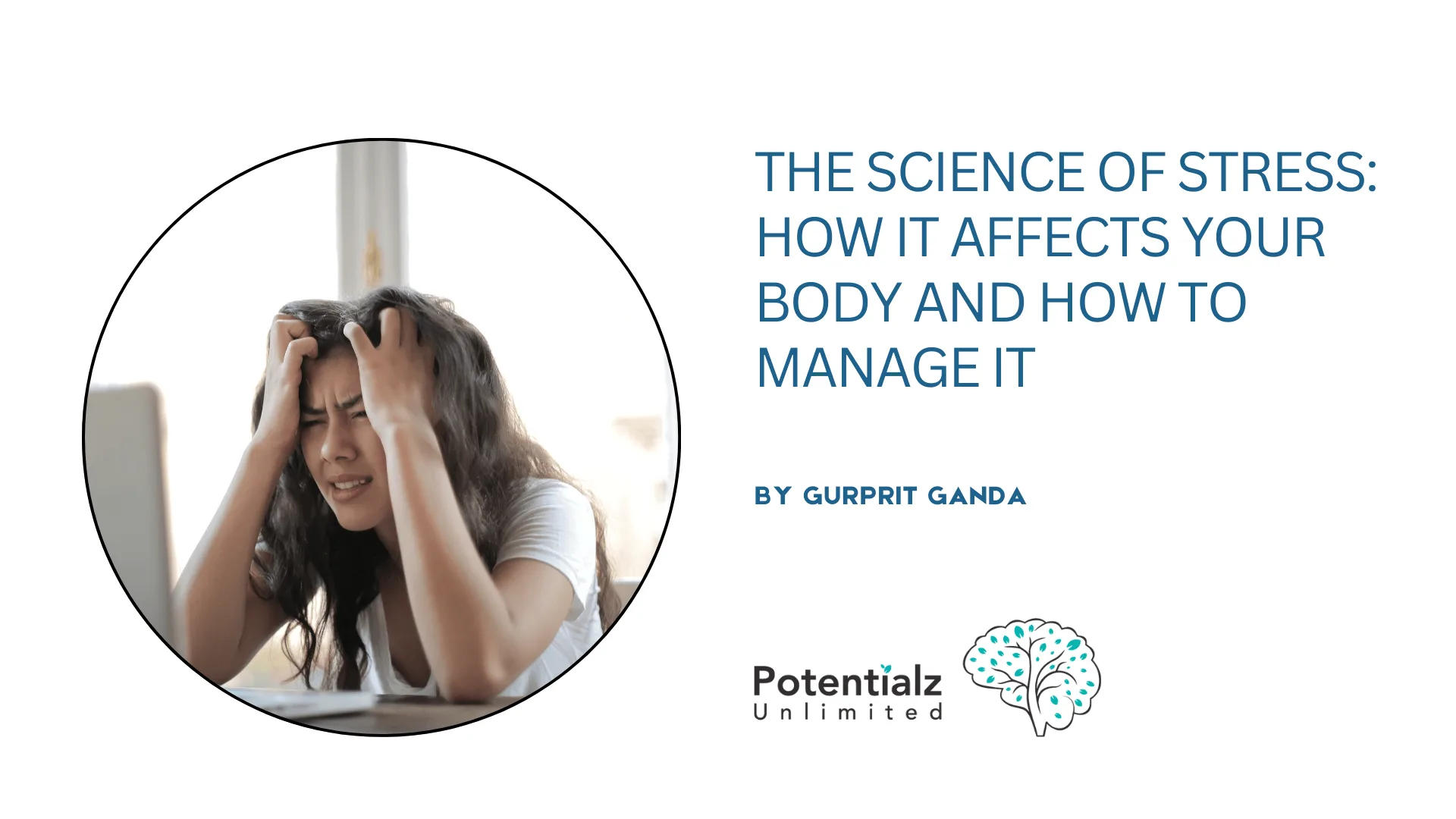 The Science of Stress: How It Affects Your Body and How to Manage It