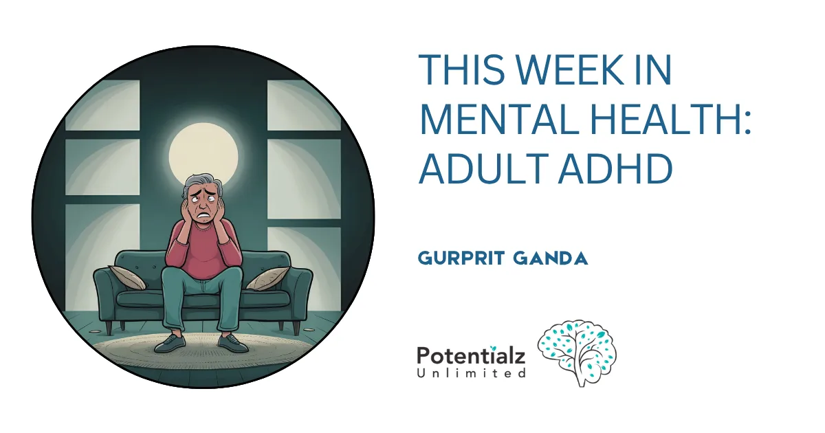 This Week in Mental Health: Adult ADHD (19 June 2026)