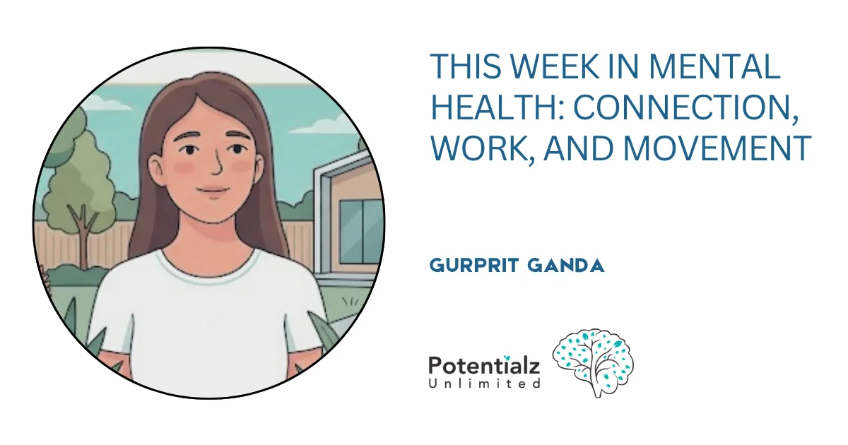 This Week in Mental Health: Connection, Work, and Movement (3 July 2026)