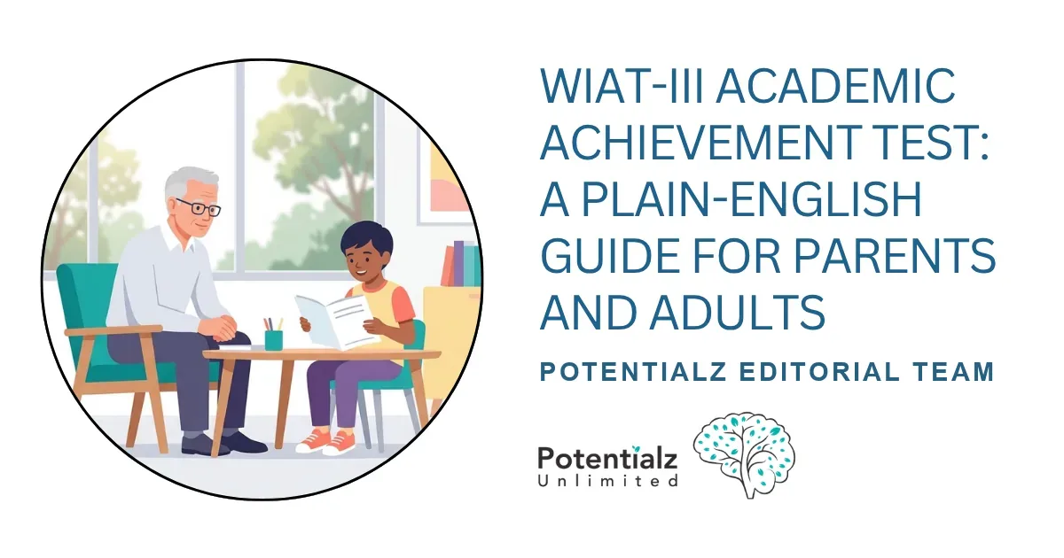 WIAT-III Academic Achievement Test: A Plain-English Guide for Parents and Adults